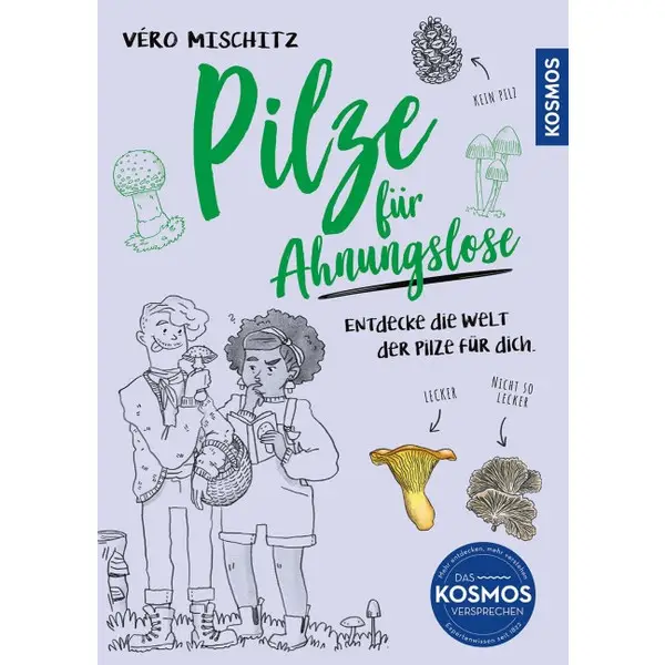 Solange Der Vorrat Reicht PILZE FÜR AHNUNGSLOSE - Pilz-Ratgeber