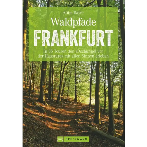 WALDPFADE FRANKFURT - Radwanderführer Jetzt Kaufen