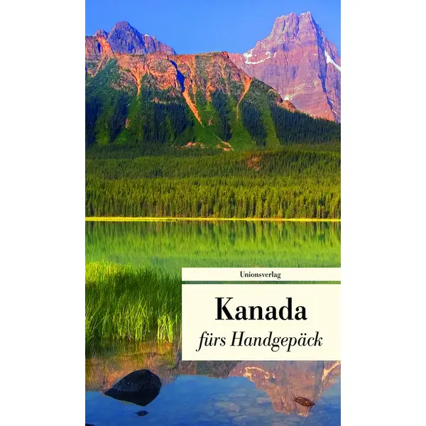 Preis Gesenkt KANADA FÜRS HANDGEPÄCK - Reisebericht